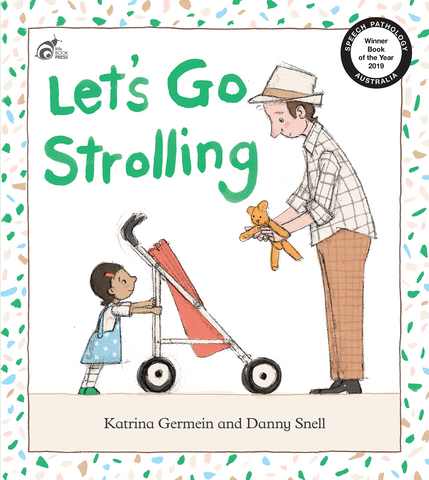 Let's Go Strolling book cover. A delightful story with simple rhythm which centres on a family spending the day together out and about. Strolling to the park they say hello to a neighbour, marvel at the orange bus, wave to a rubbish truck and point to the ducks waddling by. A story that focuses on everyday experiences and surroundings, providing lots of opportunity for talk between parent and child.
