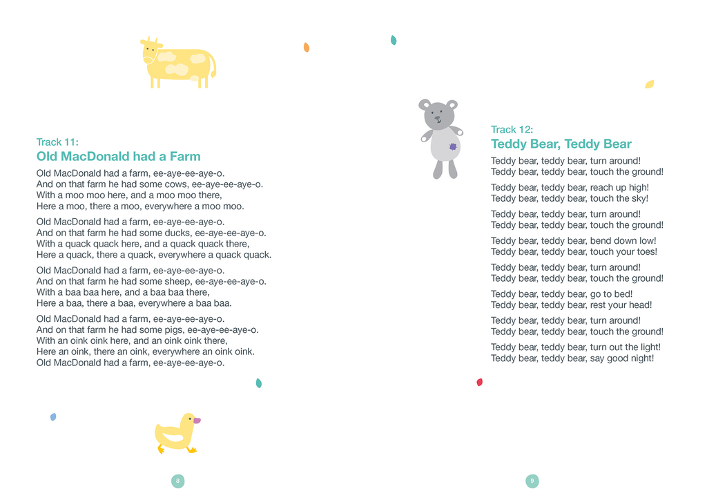 All the old favourite nursery rhymes have been recomposed with vocals by  Emily Smart and Tim Lucas and mastered  by John De Michele.  The picture booklet provides the words to the songs with actions and sweet illustrations.  The CD includes 14 songs and 14 instrumentals.